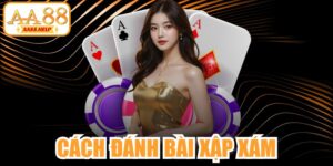 Cách Đánh Bài Xập Xám